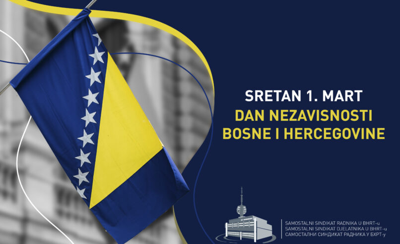 Sretan 1. mart, Dan nezavisnosti Bosne i Hercegovine!